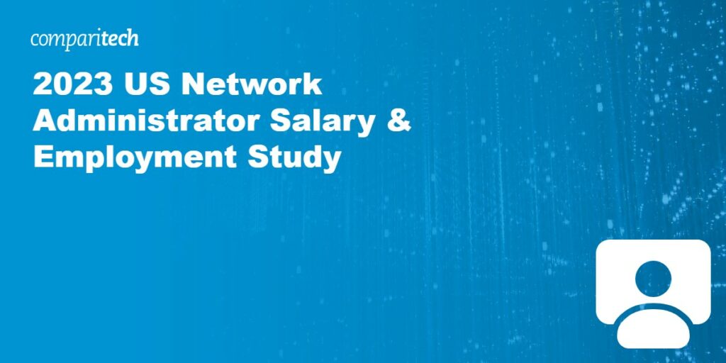 US Network Administrator Salary Employment Study Updated 2023   2021 US Network Administrator Salary Amp Employment Study – Which State Has The Best Prospects  1024x512 