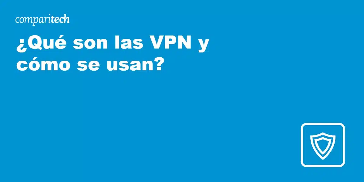 Qu son las VPN y c mo se usan Ayuda para novatos 2024